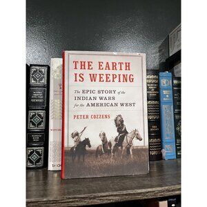 The Earth Is Weeping By Peter Cozzens Hardcover Book